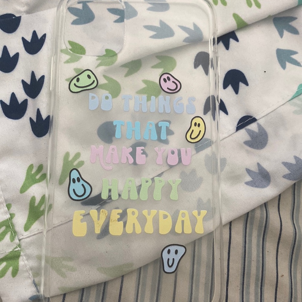 Do things that make you happy everyday iPhone 11/XR case